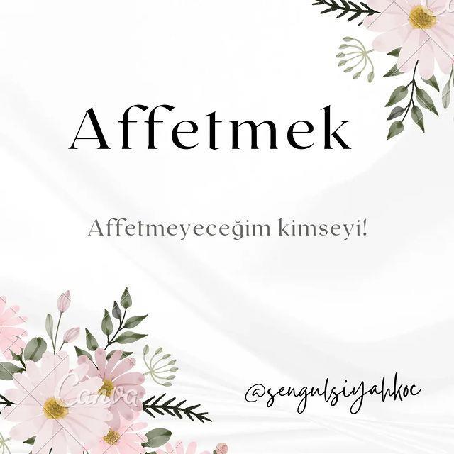 Affetmek İstemiyorum Diyorsanız