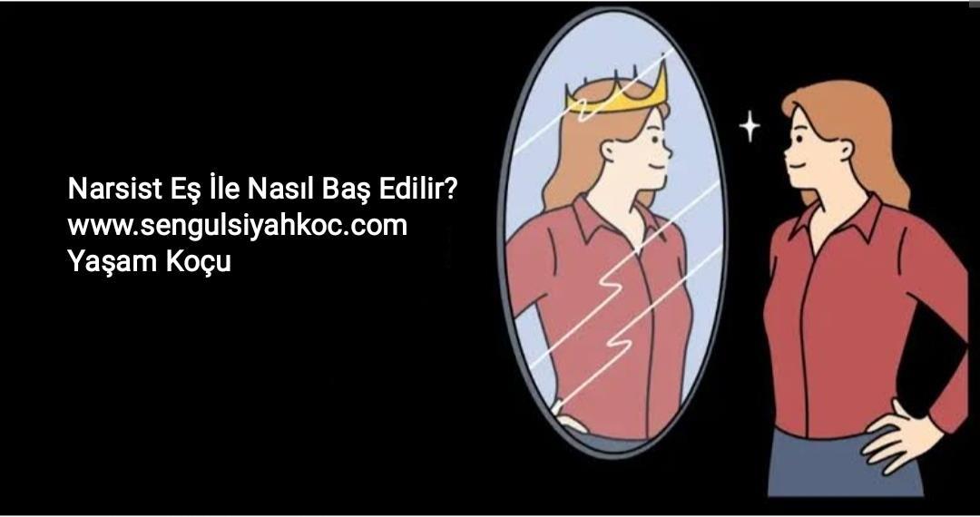 Narsist Eş İle Nasıl Baş Edilir?